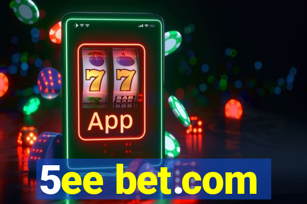 5ee bet.com